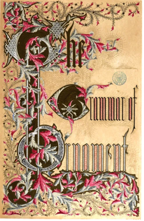 Title page of The Grammar of Ornament (1868), by Owen Jones; public domain (CC0). Source: https://commons.wikimedia.org/wiki/File:The_grammar_of_ornament_MET_NK1510_J7_1868_Q_001.jpg